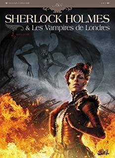 Sherlock Holmes & les vampires de Lodres. 2/2 Morts et …