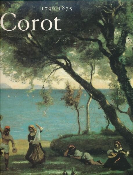 Corot 1796 - 1875