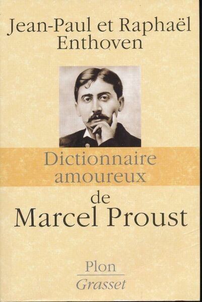 Dictionnaire amoureux de Marcel Proust