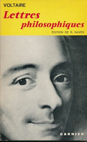 Lettres philosophiques ou Lettres anglaises avec le texte complet des …