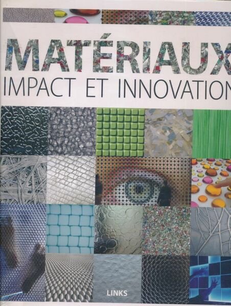 Materiaux. Impact et innovation