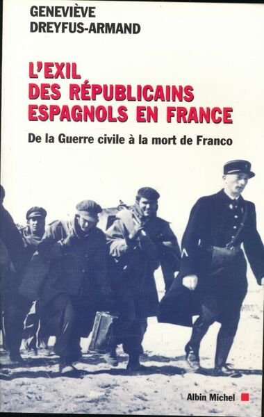 L'exil des républicains espagnols en France. De la guerre civile …