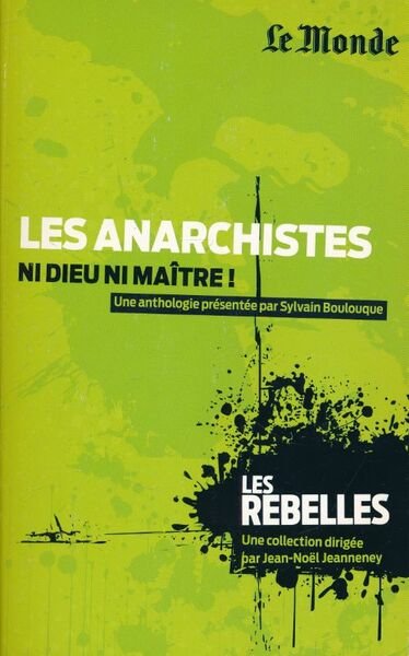 Les anarchistes ni dieu ni maître !