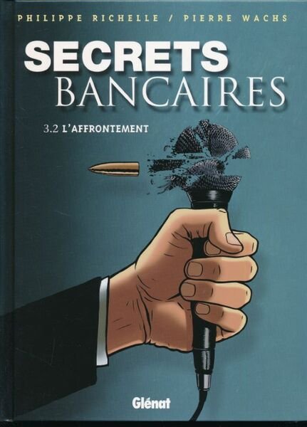 Secrets bancaires. 3.2 L'affrontement