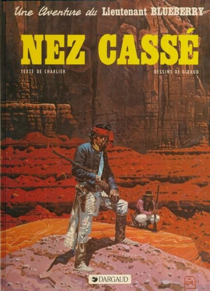 Une aventure du Lieutenant Blueberry. Nez cassé