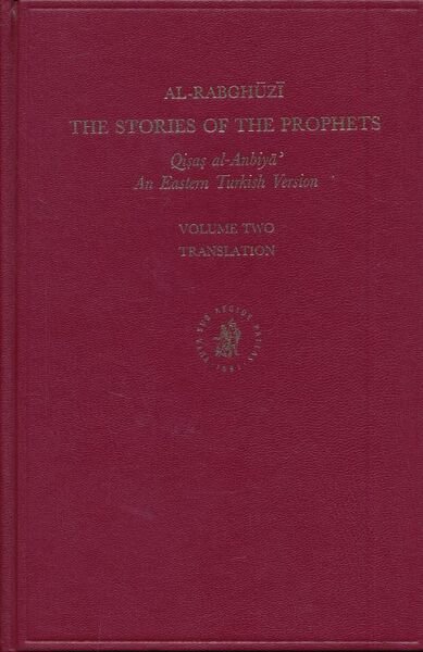 Al-Rabghuzi. The stories of the prophets. Qisas al-Anbiya'. An eastern …