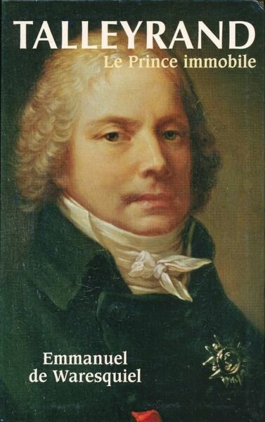 Talleyrand le Prince immobile