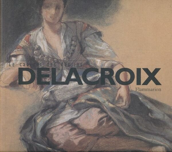 Le cabinet des dessins. Delacroix