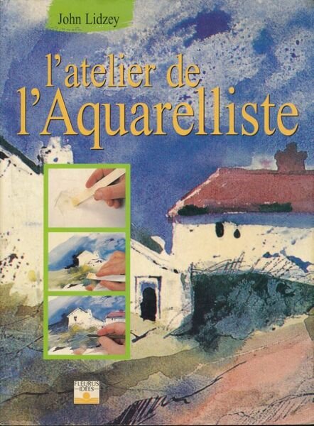 L'atelier de l'aquarelliste