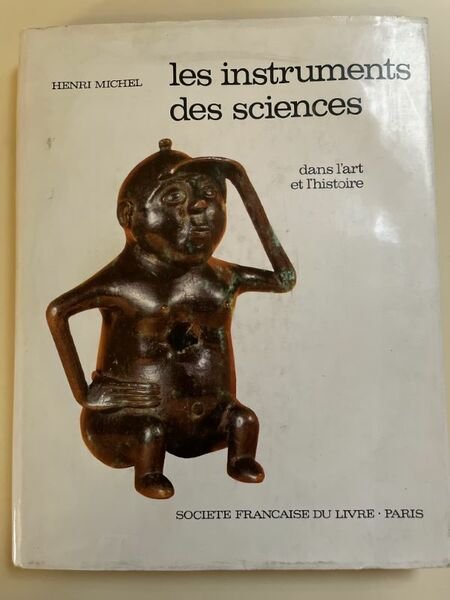 Les instruments des sciences dans l'art et dans l'histoire