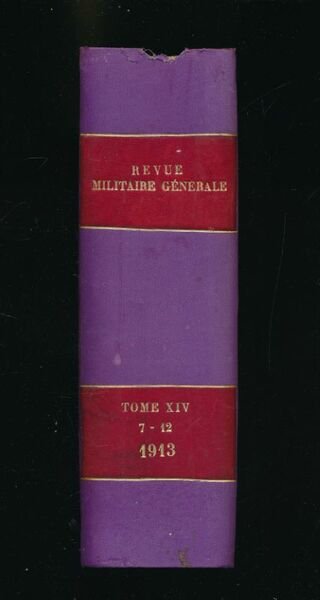 Revue Militaire Générale. La liaison des armes. Septième année. Tome …