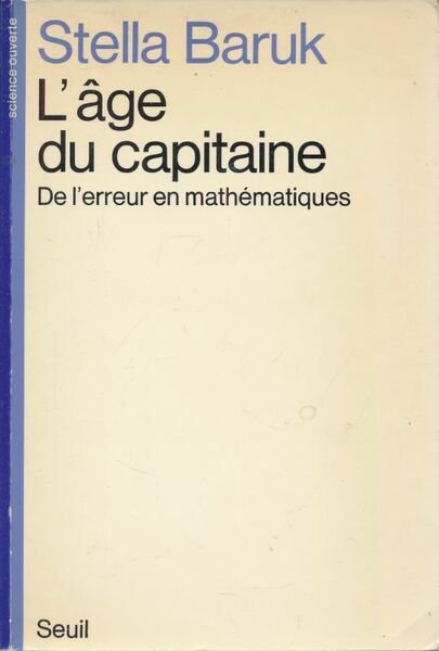 L'âge du capitaine. De l'erreur en mathématiques