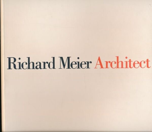 Richard Meier Architect. 1. 1964 - 1984