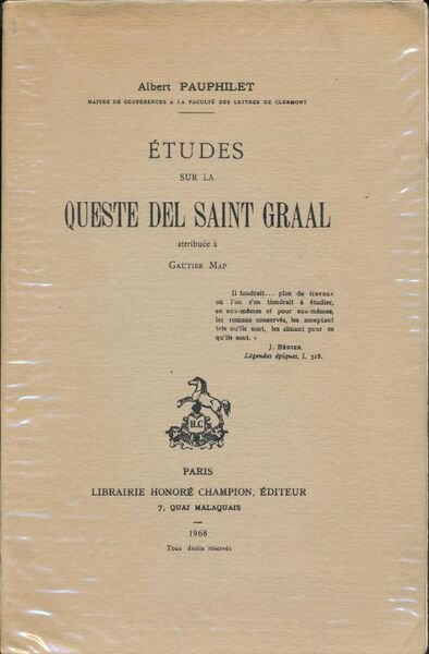 Etudes sur la queste del Saint Graal attribuée à Gautier …