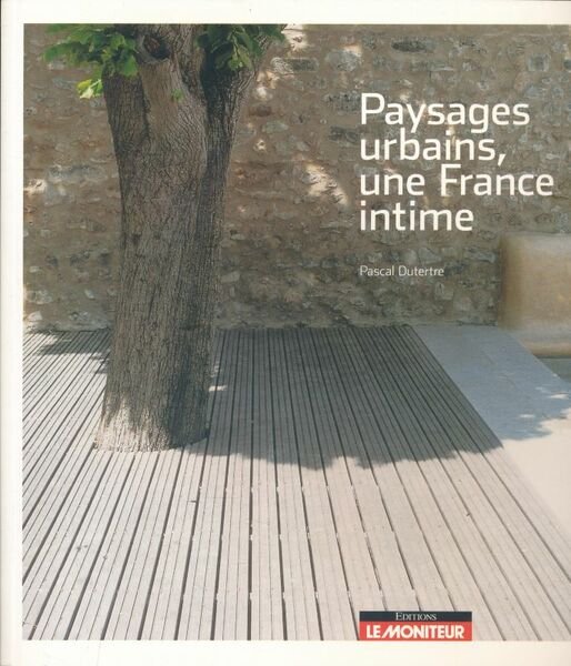 Paysages urbains, une France intime