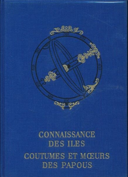 Coutumes et Moeurs des Papous. Connaissance des Iles