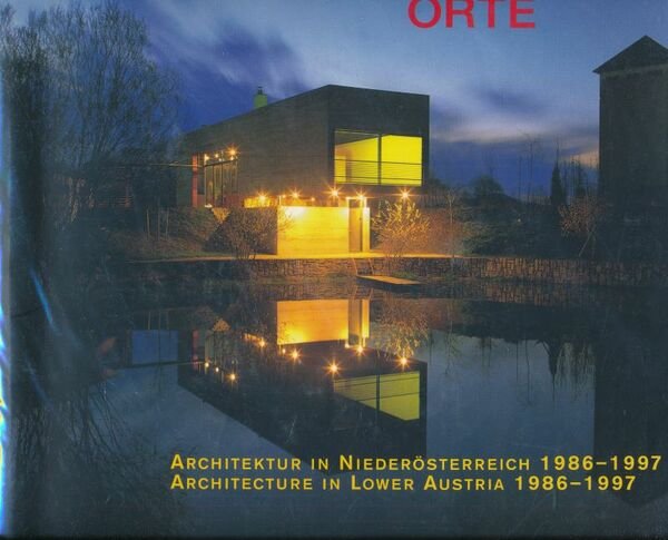Architektur in Niederosterreich 1986 - 1997. Architecture in Lower Austria …