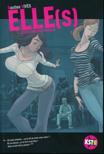 Elle (s). Alice, Charlotte & Renaud