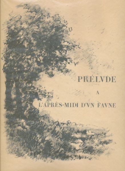 Un faune. L'après-midi d'un faune. Prélude à l'après-midi d'un faune. …