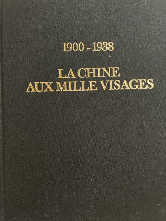 1900 - 1938. La Chine aux mille visages