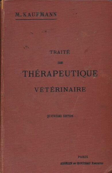 Traité de thérapeutique vétérinaire. Pharmacodynamie - parmacothérapie