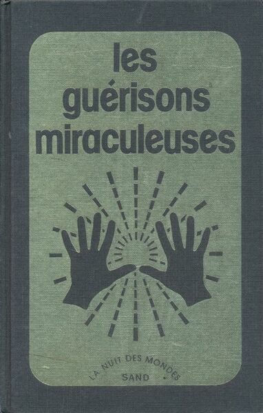 Les guérisons miraculeuses