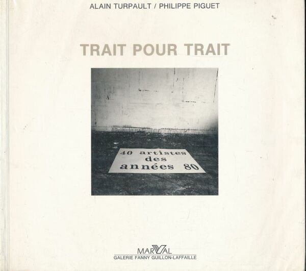Trait pour trait. 40 artistes des années 80