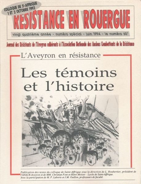 Résistance en Rouergue. Journal des résistants de l'Aveyron : L'Aveyron …