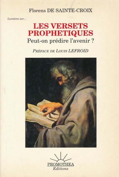Les versets prophétiques. Peut-on prédire l'avenir ?