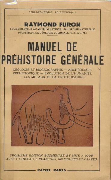 Manuel de préhistoire générale. Géologie et biogeographie - Archéologie préhistorique …