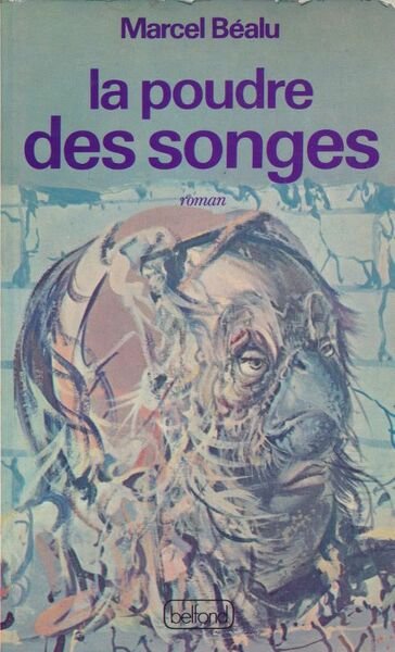 La poudre des songes précédé de Lettre à mon éditeur …