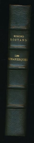 Les romanesques. Les deux pierrots. La dernière nuit de Don …