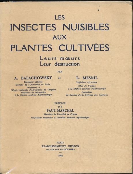 Les insectes nuisibles aux plantes cultivées. Leurs moeurs. Leur destruction