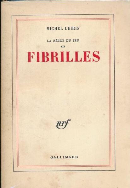 La règle du jeu. III. Fibrilles