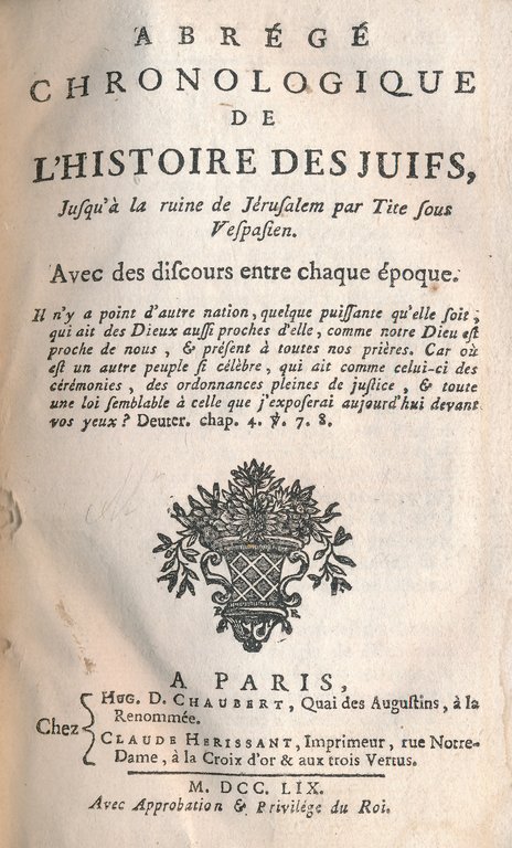 Abrégé chronologique de l'histoire des Juifs, jusqu'à la ruine de Jérusalem par Tite sous Vespasien. Avec des discours entre chaque époque