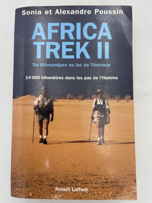 Africa Trek. Du Kilimandjaro au lac de Tiberiade. 14000 kilomètres …