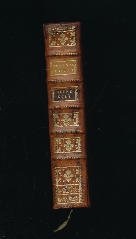 Almanach Royal année 1781. Présenté à sa Majesté pour la …