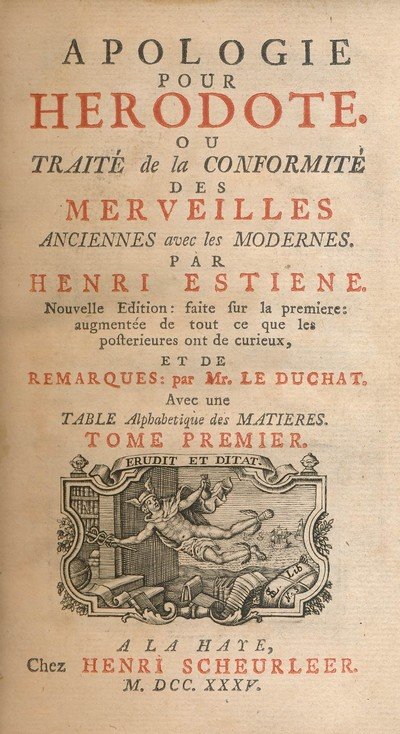 Apologie pour Hérodote ou traité de la conformité des merveilles …
