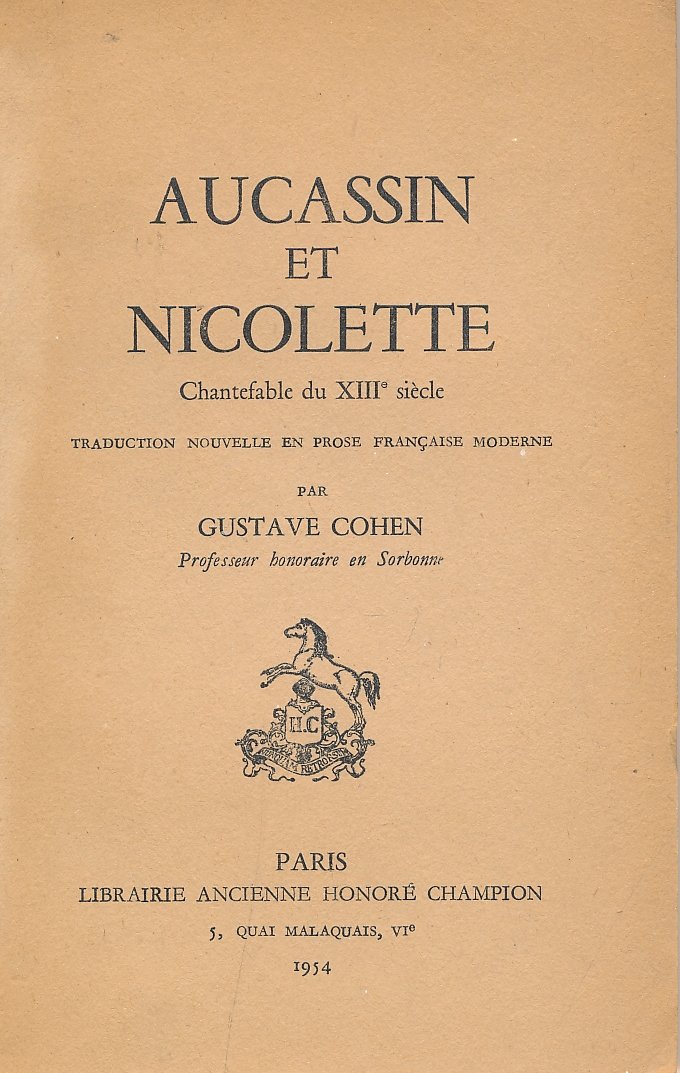 Aucassin et Nicolette. Chantefable du XIIIe siècle