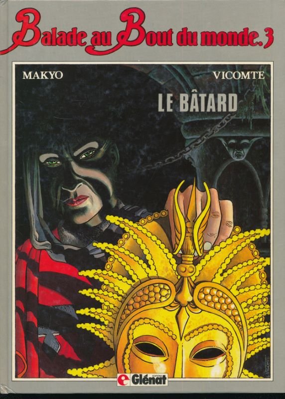 Balade au bout du monde. Le batard