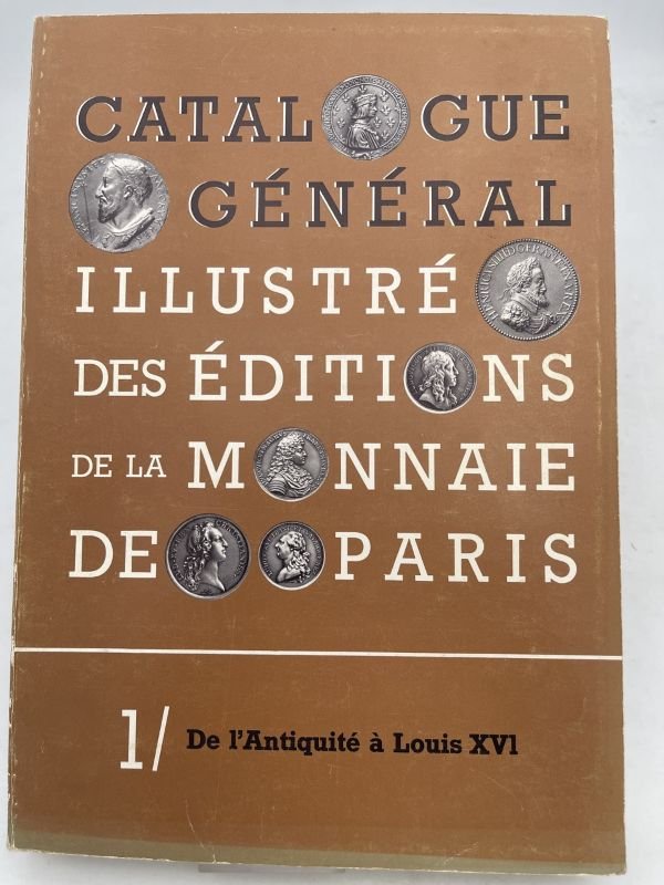 Catalogue Général Illustré des Éditions de la Monnaie de Paris. …