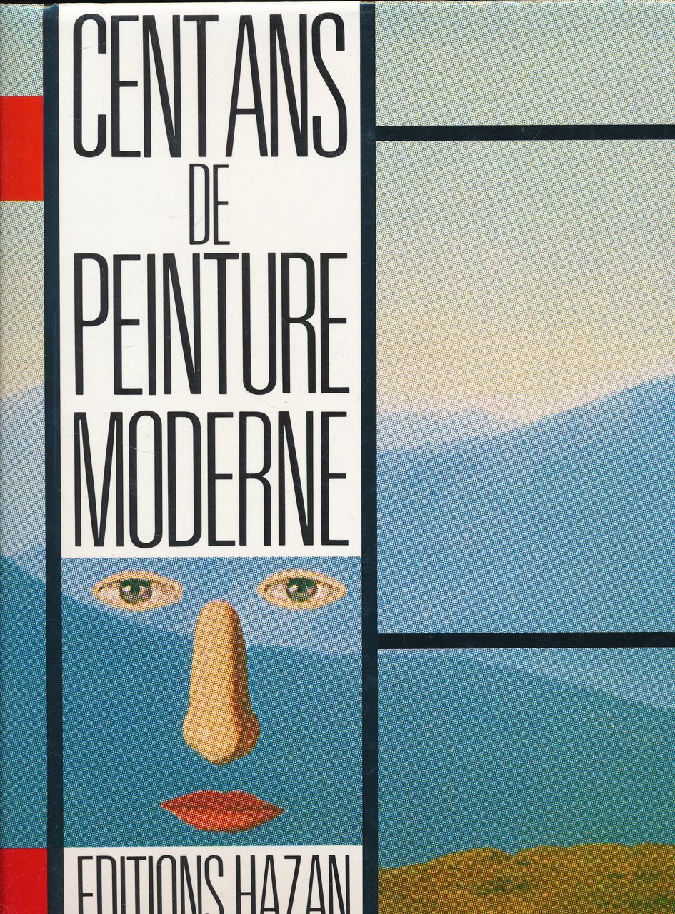Cent ans de peinture moderne