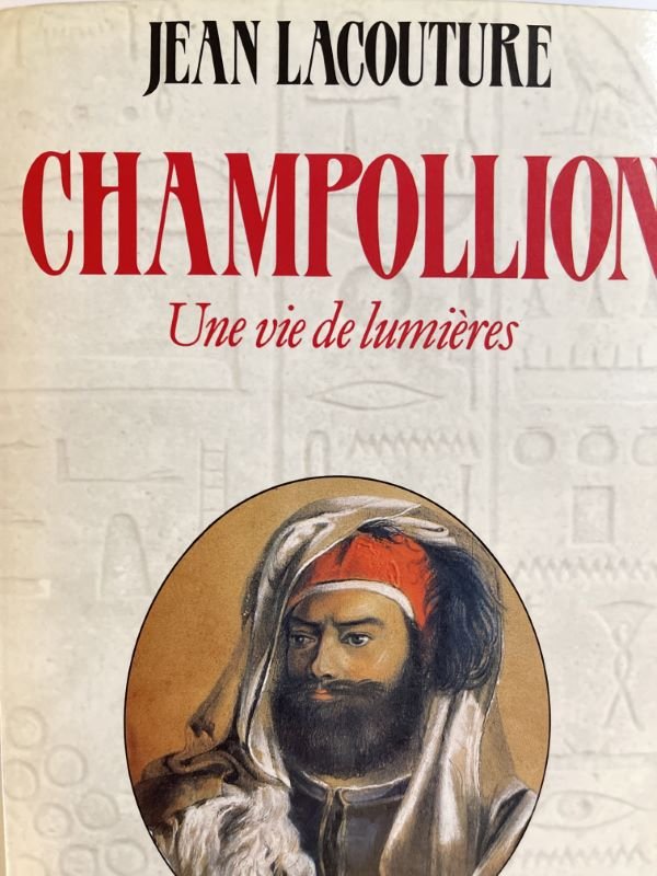 Chapollion. Une vie de lumière