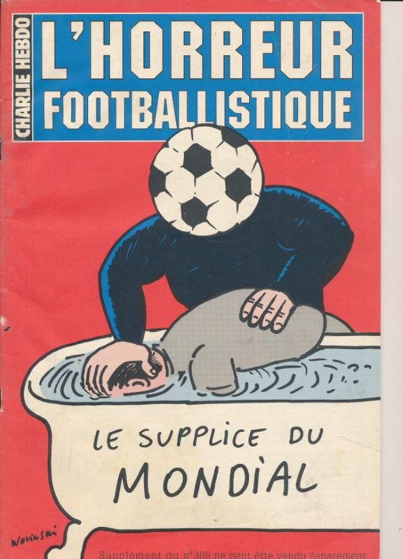 Charlie Hebdo (supplément du n°308). L'horreur footballistique