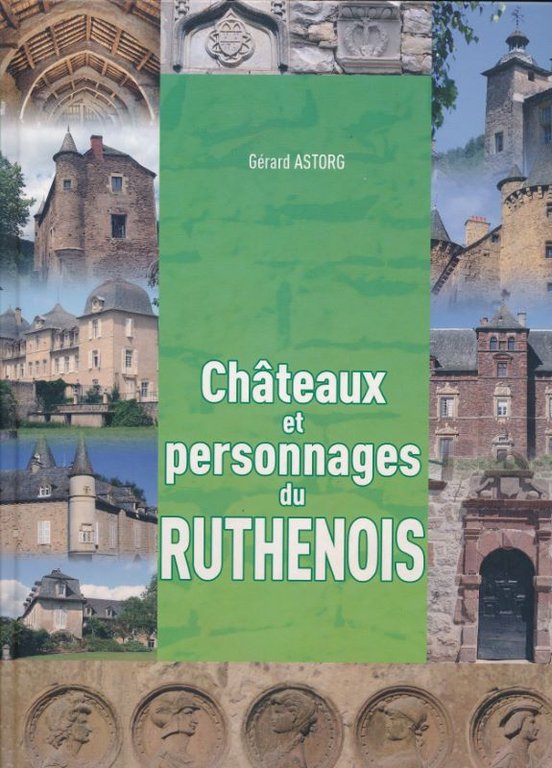 Châteaux et personnages du Ruthénois