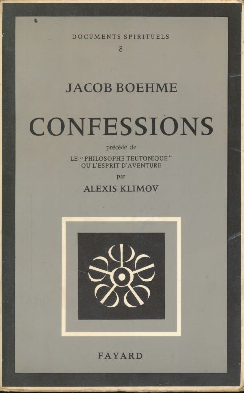Confessions précédé de "Le philosophe Teutonique " ou l'esprit d'aventure