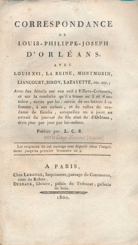 Correspondance de Louis-Philippe Joseph d'Orléans, avec Louis XVI, la reine, …
