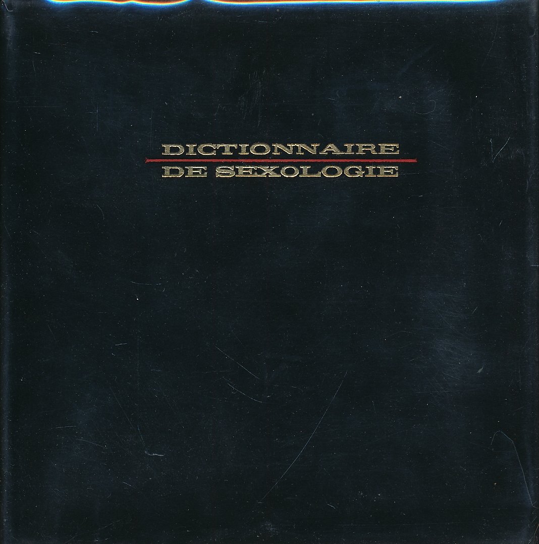 Dictionnaire de sexologie. Sexologia lexicon