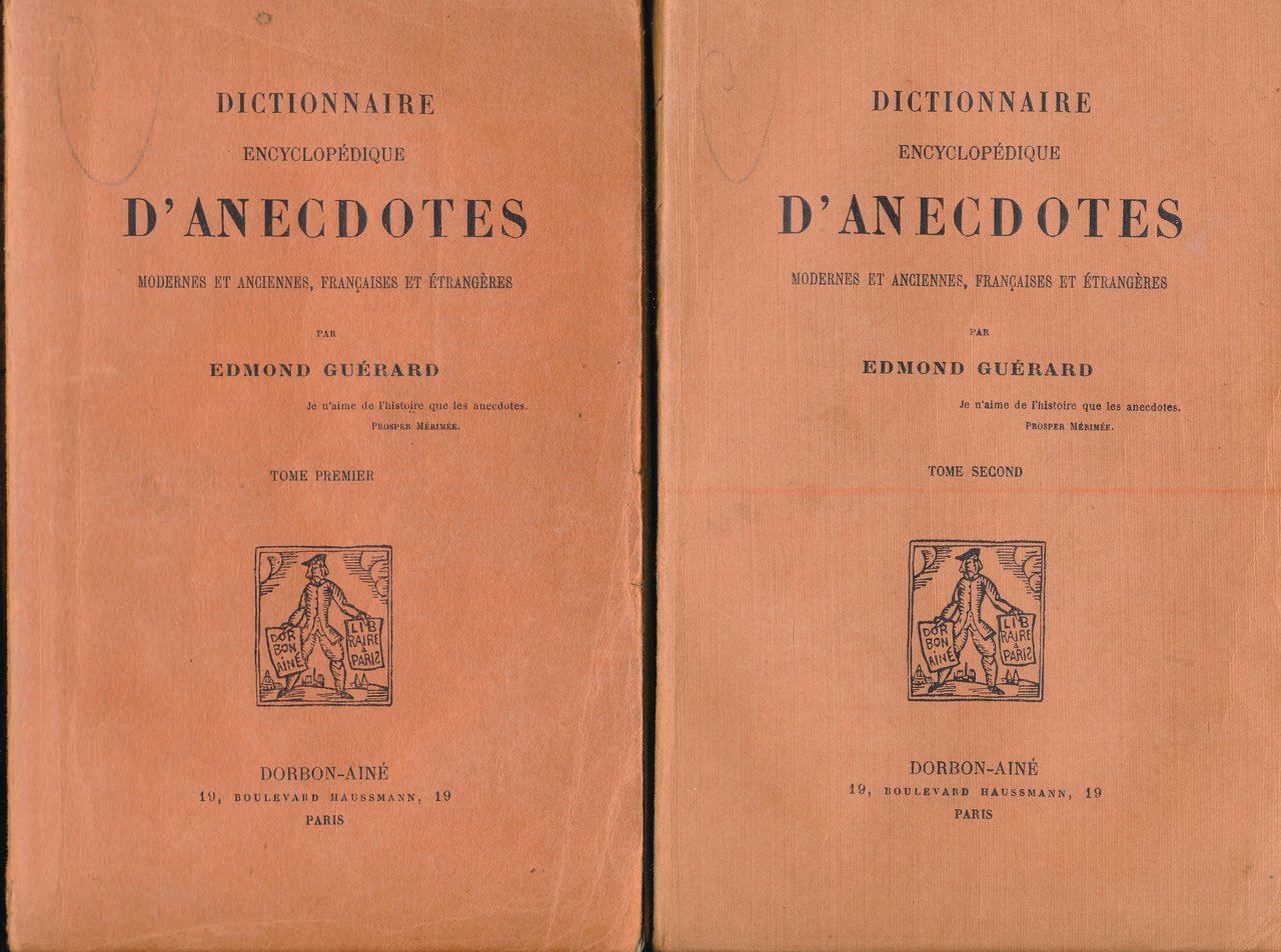 Dictionnaire encyclopédique d'anecdotes modernes et anciennes, françaises et étrangères