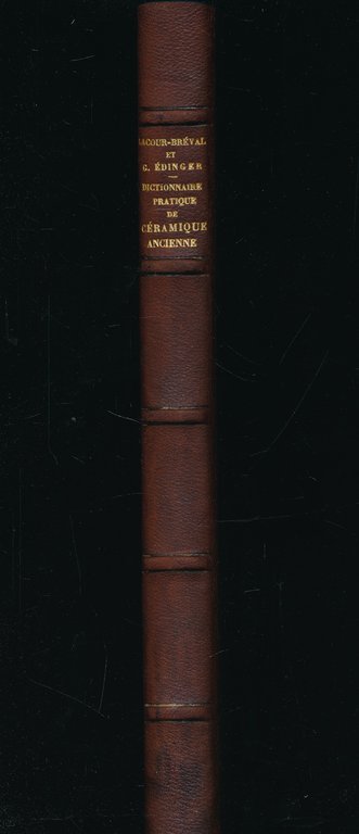 Dictionnaire pratique de céramique ancienne